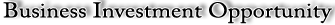 Business Investment Opportunity